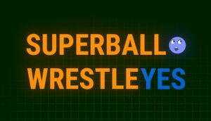 Super Ball Wrestle Yes cover