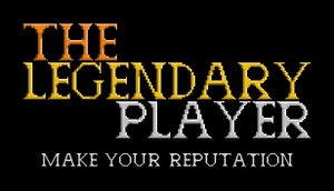 The Legendary Player - Make Your Reputation cover