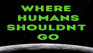 Where Humans Shouldn't Go cover