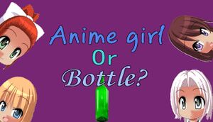 Anime Girl or Bottle? cover