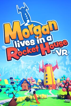 Morgan lives in a Rocket House in VR cover