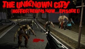 The Unknown City (Horror Begins Now.....Episode 1) cover