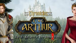 The Chronicles of King Arthur: Episode 2 - Knights of the Round Table cover