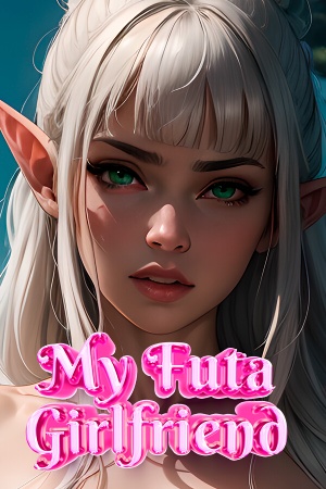 My Futa Girlfriend 🔞 cover