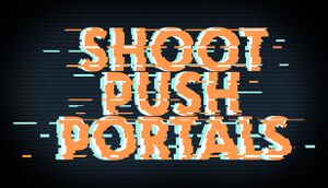 Shoot, push, portals cover