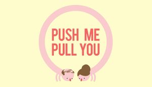 Push Me Pull You cover