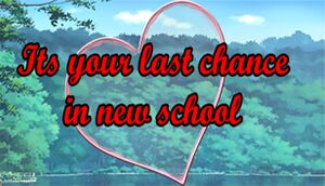 Its Your Last Chance in New School cover