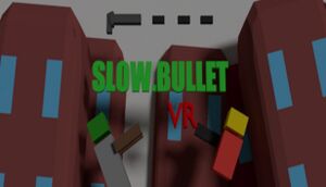 Slow.Bullet VR cover