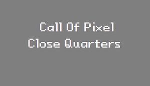 Call Of Pixel: Close Quarters cover