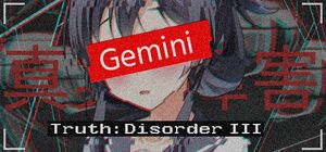 Truth: Disorder III - Gemini / 真実：障害III - 双子座 cover