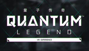 Quantum Legend - VR Experience cover