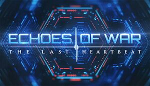 Echoes of War: The Last Heartbeat cover