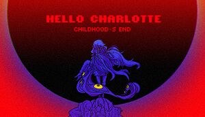 Hello Charlotte: Childhood's End cover