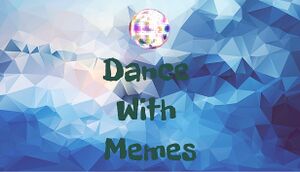 Dance With Memes cover