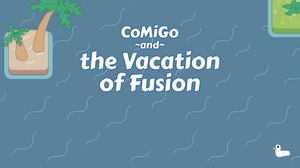 CoMiGo and the Vacation of Fusion cover