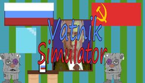 Vatnik Simulator - A Russian Patriot Game cover