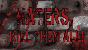 Haters, Kill Them All! cover