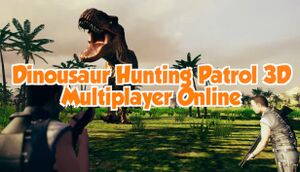 Dinosaur Hunting Patrol 3D Multiplayer Online cover
