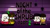 Night of the Shrub Part 2 cover.jpg