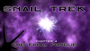 Snail Trek - Chapter 4: The Final Fondue cover