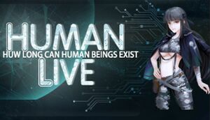 HUMAN LIVE-HOW LONG CAN HUMAN BEINGS EXIST?Survive the end of the earth, challenge disaster save the world cover