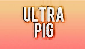 Ultra Pig cover