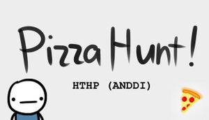 Pizza Hunt! How to hunt pizza (And Not Die Doing It) cover