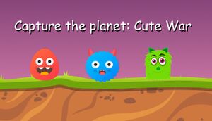 Capture the planet: Cute War cover