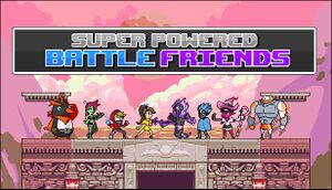 Super Powered Battle Friends cover