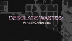 Desolate Wastes: Vendor Chronicles cover