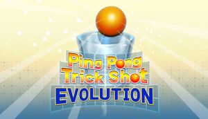 Ping Pong Trick Shot EVOLUTION cover