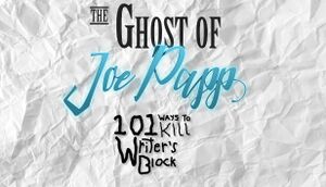 The Ghost of Joe Papp: 101 Ways To Kill Writer's Block cover
