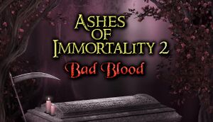 Ashes of Immortality II: Bad Blood cover