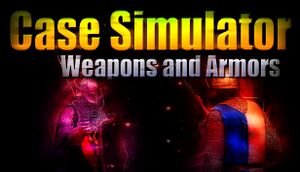 Case Simulator Weapons and Armors cover