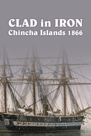 Clad in Iron: Chincha Islands 1866 cover