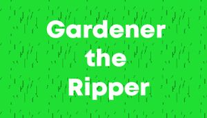 Gardener the Ripper cover