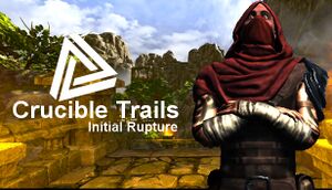 Crucible Trails : Initial Rupture cover