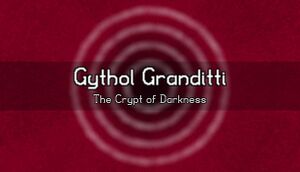 Gythol Granditti: The Crypt of Darkness cover