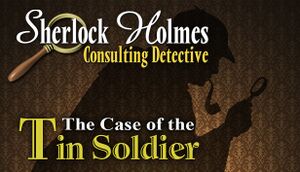 Sherlock Holmes Consulting Detective: The Case of the Tin Soldier cover