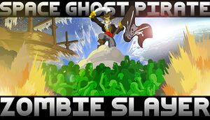 Space Ghost Pirate Zombie Slayer cover