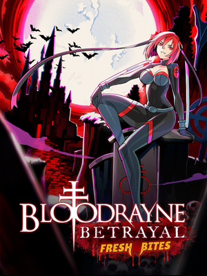 BloodRayne Betrayal: Fresh Bites cover
