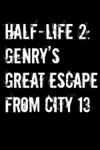 Half-Life 2 Genry's Great Escape From City 13 cover.jpg