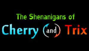 The Shenanigans of Cherry and Trix cover