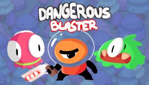 Dangerous Blaster cover