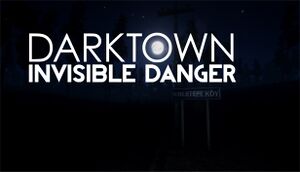 Dark Town: Invisible Danger cover