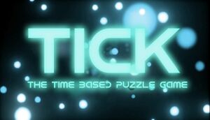 Tick: The Time Based Puzzle Game cover
