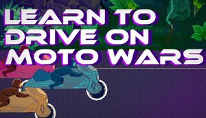Learn to Drive on Moto Wars cover