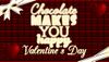Chocolate makes you happy Valentine's Day cover.jpg