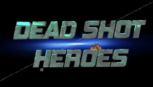 Dead Shot Heroes cover