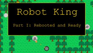 Robot King Part I: Rebooted and Ready cover